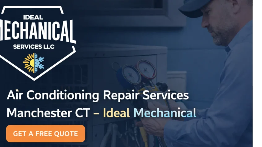 Air Conditioning Repair Services Manchester CT - Ideal Mechanical